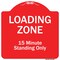 Signmission Loading Zone 15 Minutes Standing Heavy-Gauge Aluminum Architectural Sign, 18" x 18", RW-1818-9833 A-DES-RW-1818-9833 - alternate 1